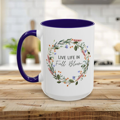 Live Life in Full Bloom Mug (11/15oz)