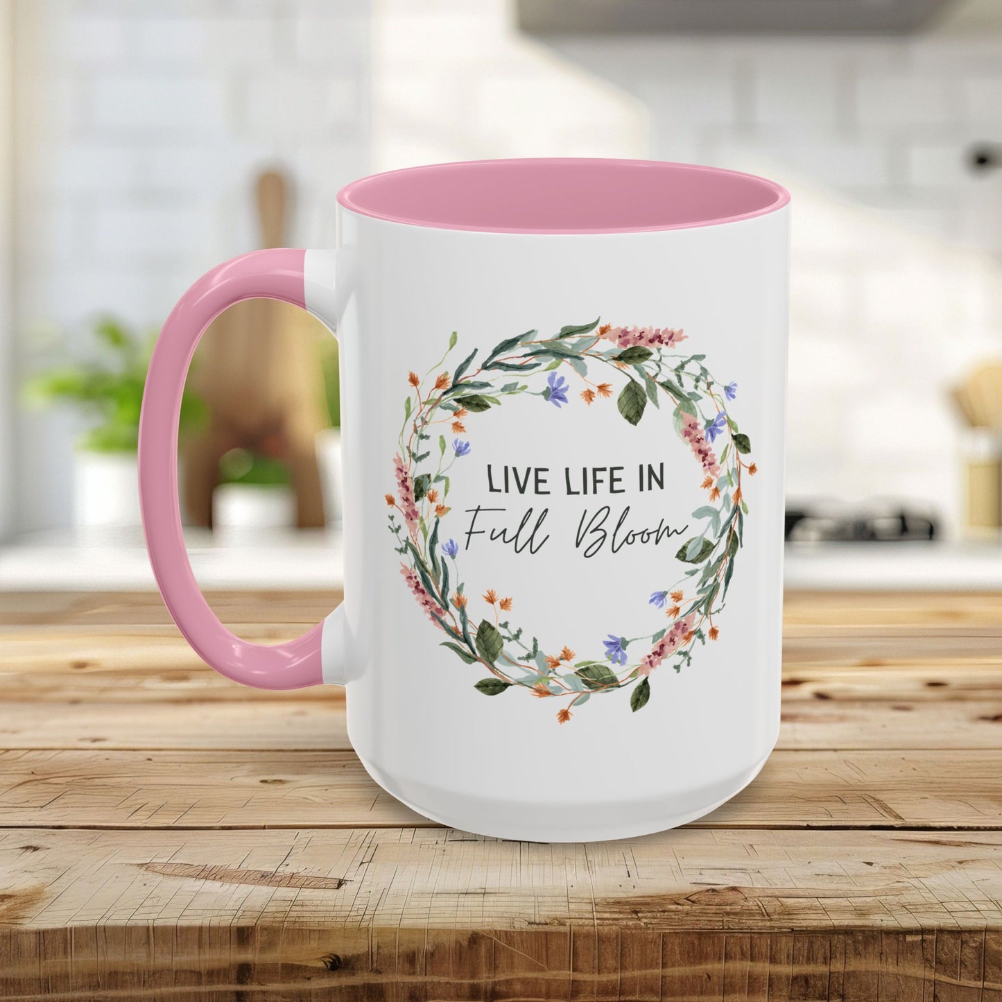 Live Life in Full Bloom Mug (11/15oz)