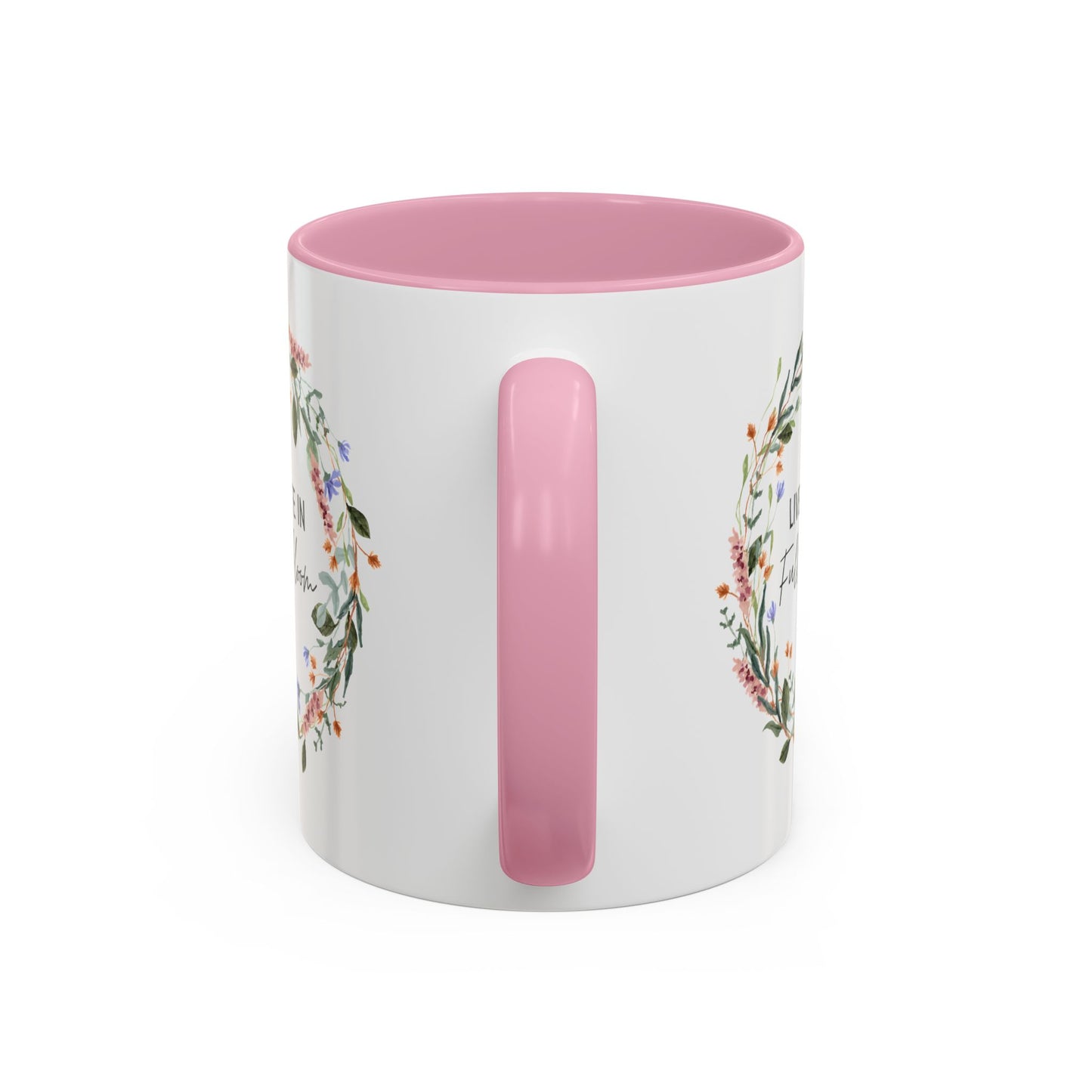Live Life in Full Bloom Mug (11/15oz)