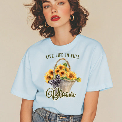 Live Life in Full Bloom Sunflower T-Shirt