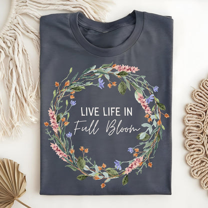 Live Life in Full Bloom Wildflower T-Shirt