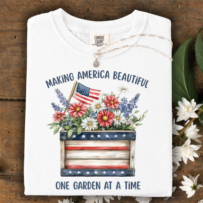 Making America Beautiful Garden T-Shirt