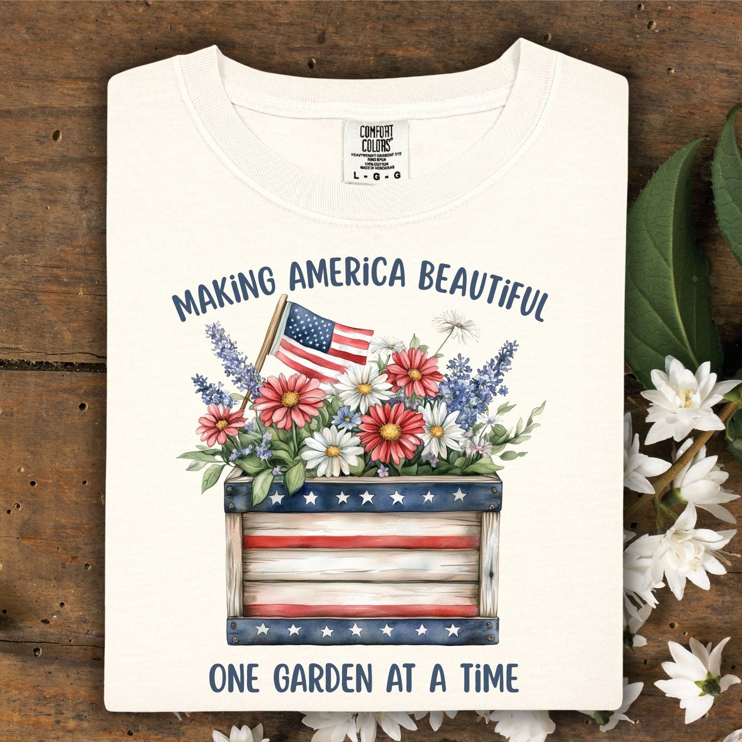 Making America Beautiful Garden T-Shirt