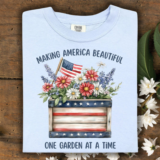 Making America Beautiful Garden T-Shirt
