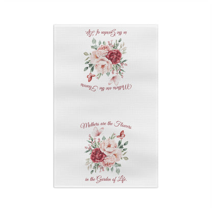 Mother's Day Floral Tea Towel - "Mothers are the Flowers in the Garden of Life"