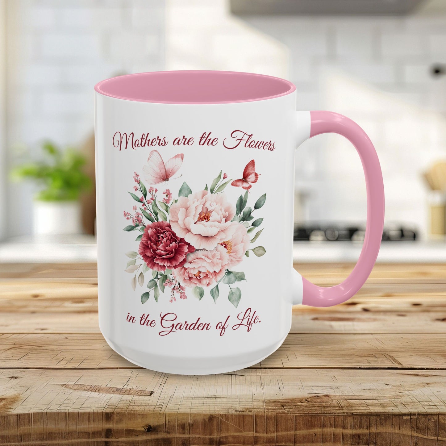 Mother's Day Peony Mug (11/15oz) — "Mothers are the Flowers in the Garden of Life"