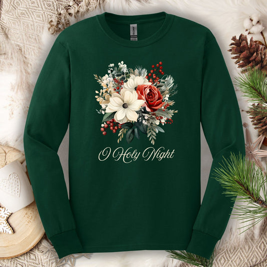 Forest Green long sleeve tee with a watercolor Christmas bouquet and "O Holy Night" text.