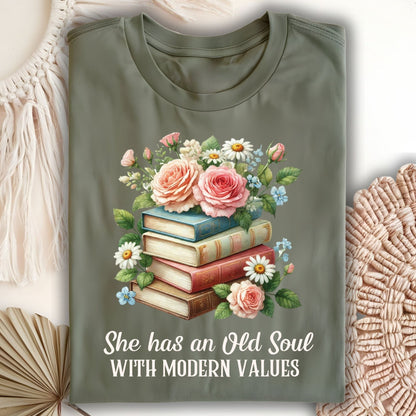 Military Green S t-shirt with watercolor books, pink roses, and "She has an Old Soul WITH MODERN VALUES" text.