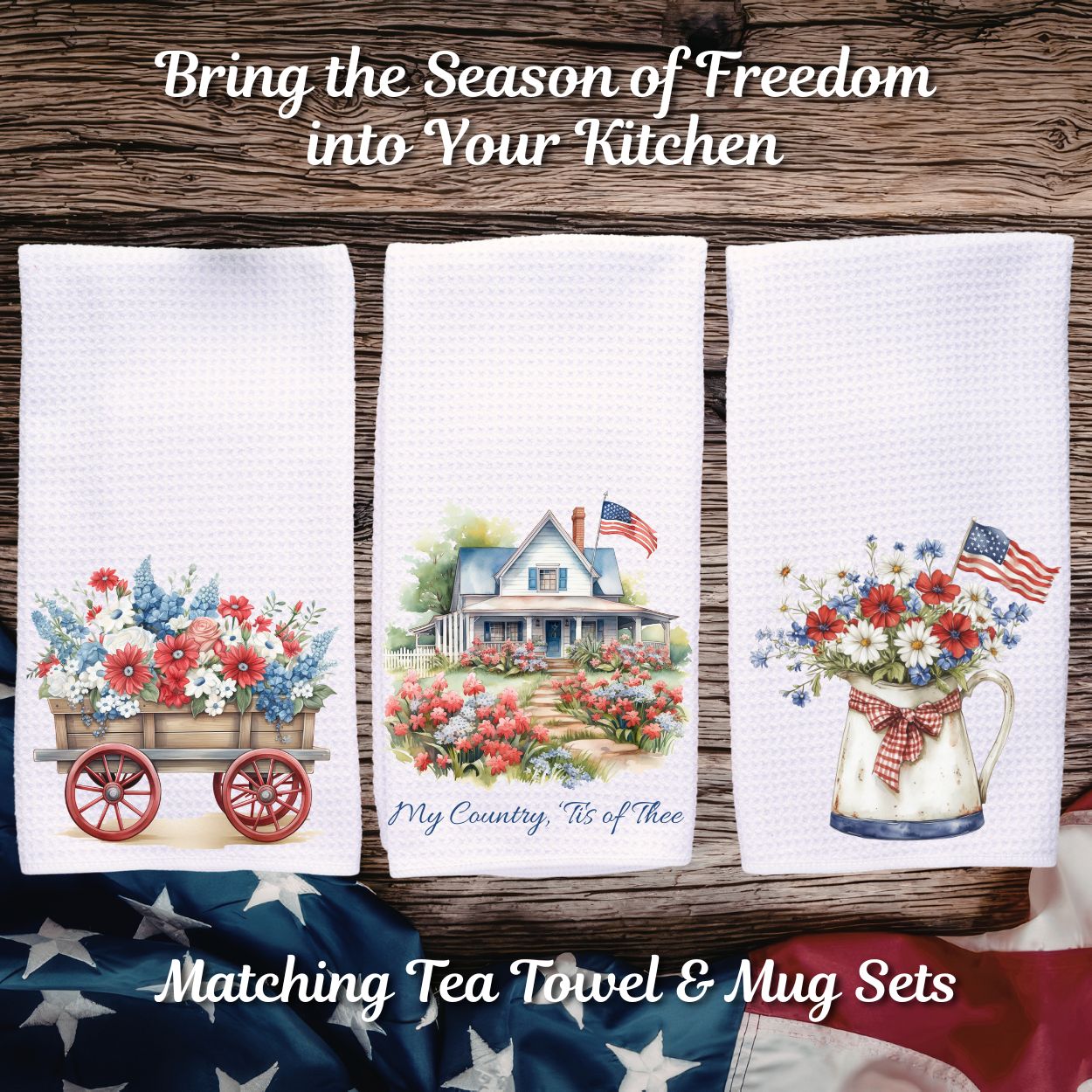 Three white microfiber tea towels with patriotic floral and vintage American flag designs on a wooden background.