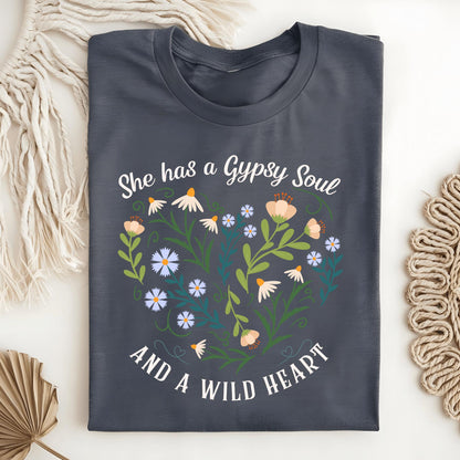 Wild Petal Threads T-Shirt Dark Heather / S She Has a Gypsy Soul and a Wild Heart T-Shirt