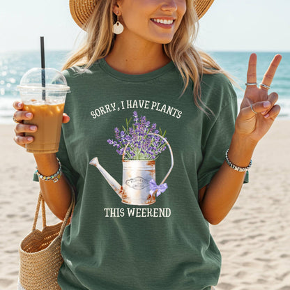 Sorry I Have Plants Weekend T-Shirt