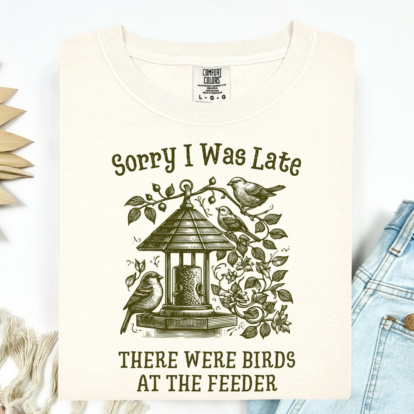 Sorry I was Late - There Were Birds T-Shirt