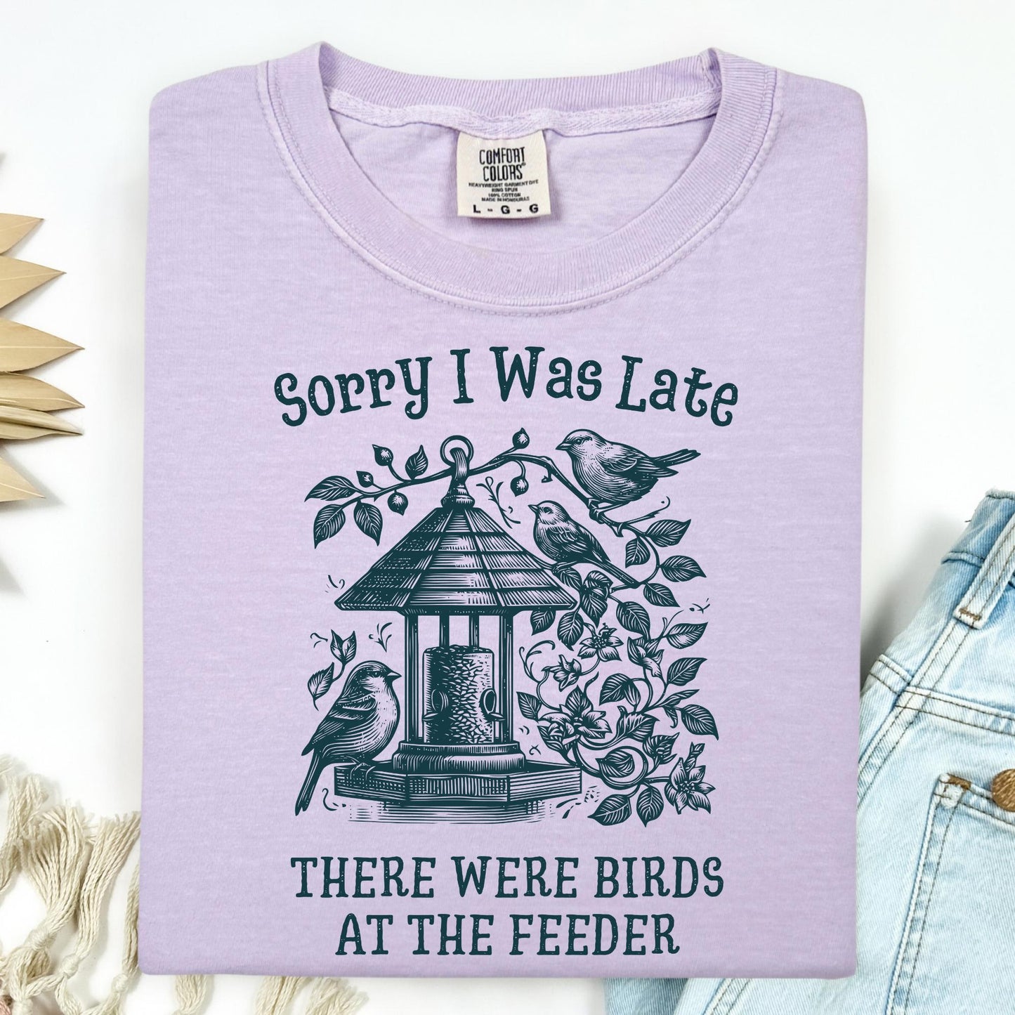 Sorry I was Late - There Were Birds T-Shirt