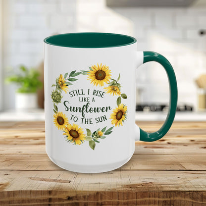 Still I Rise Like a Sunflower to the Sun Mug (11/15oz)