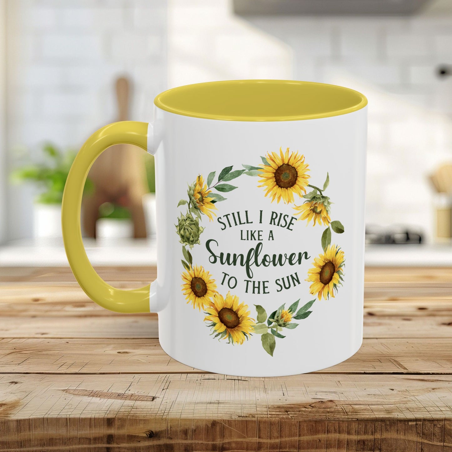 Still I Rise Like a Sunflower to the Sun Mug (11/15oz)