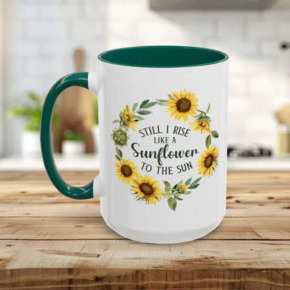 Still I Rise Like a Sunflower to the Sun Mug (11/15oz)