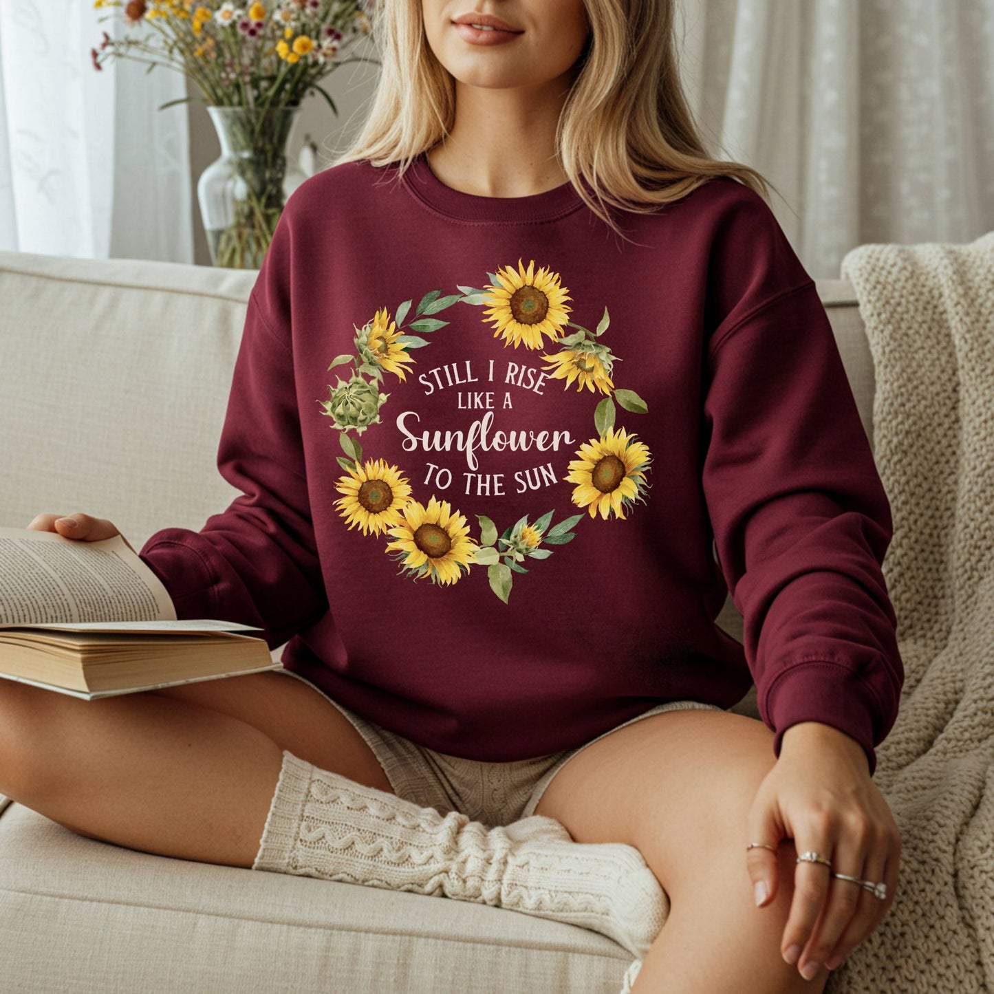 Still I Rise Like a Sunflower to the Sun Sweatshirt