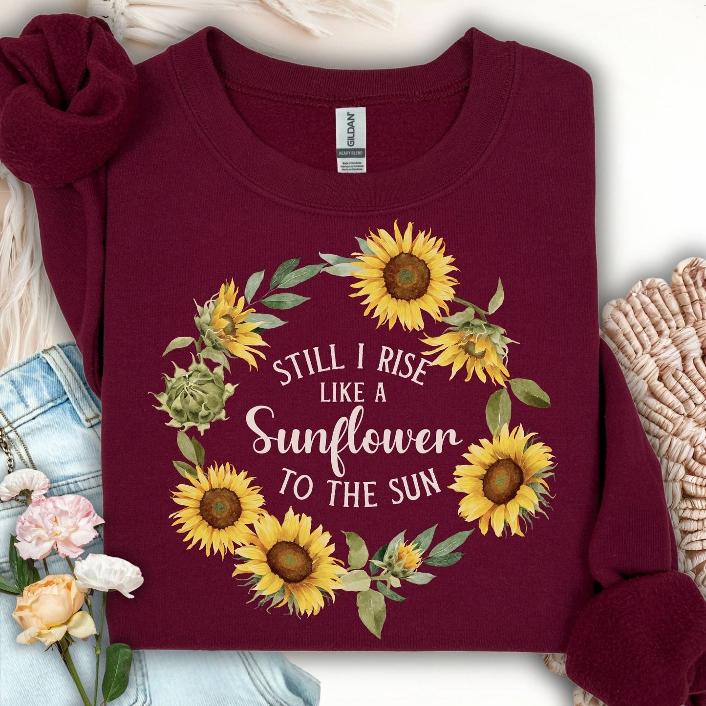 Still I Rise Like a Sunflower to the Sun Sweatshirt