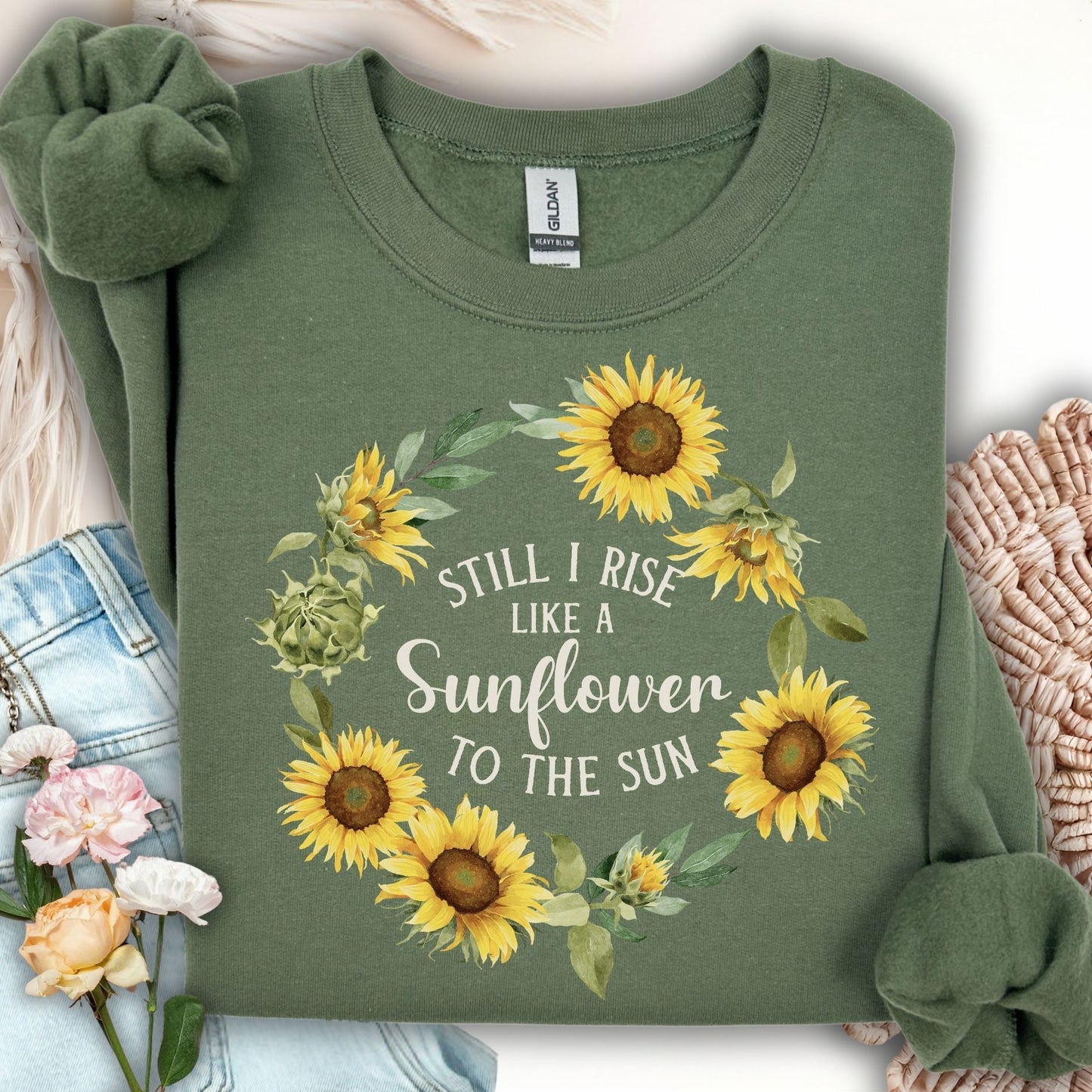 Still I Rise Like a Sunflower to the Sun Sweatshirt