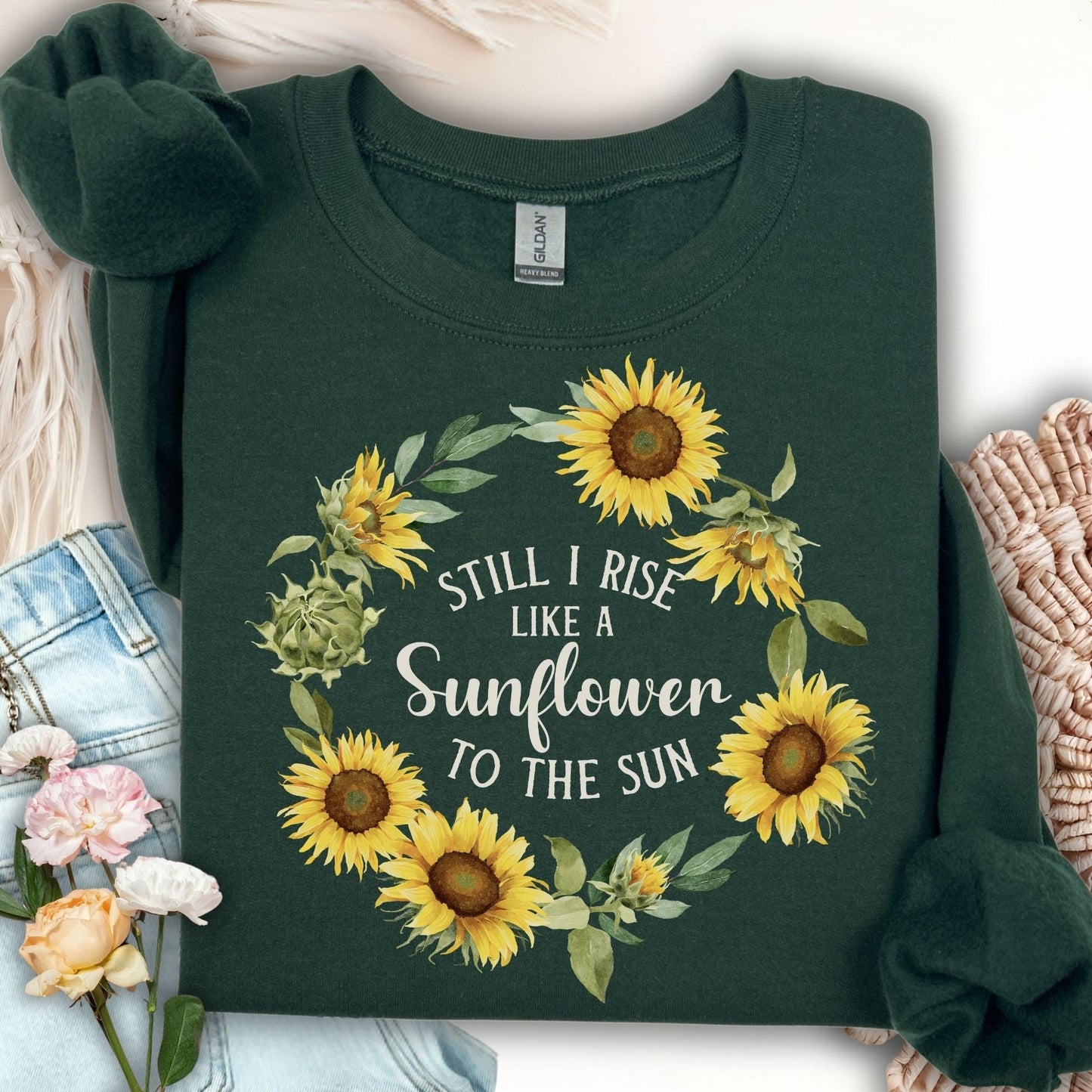 Still I Rise Like a Sunflower to the Sun Sweatshirt