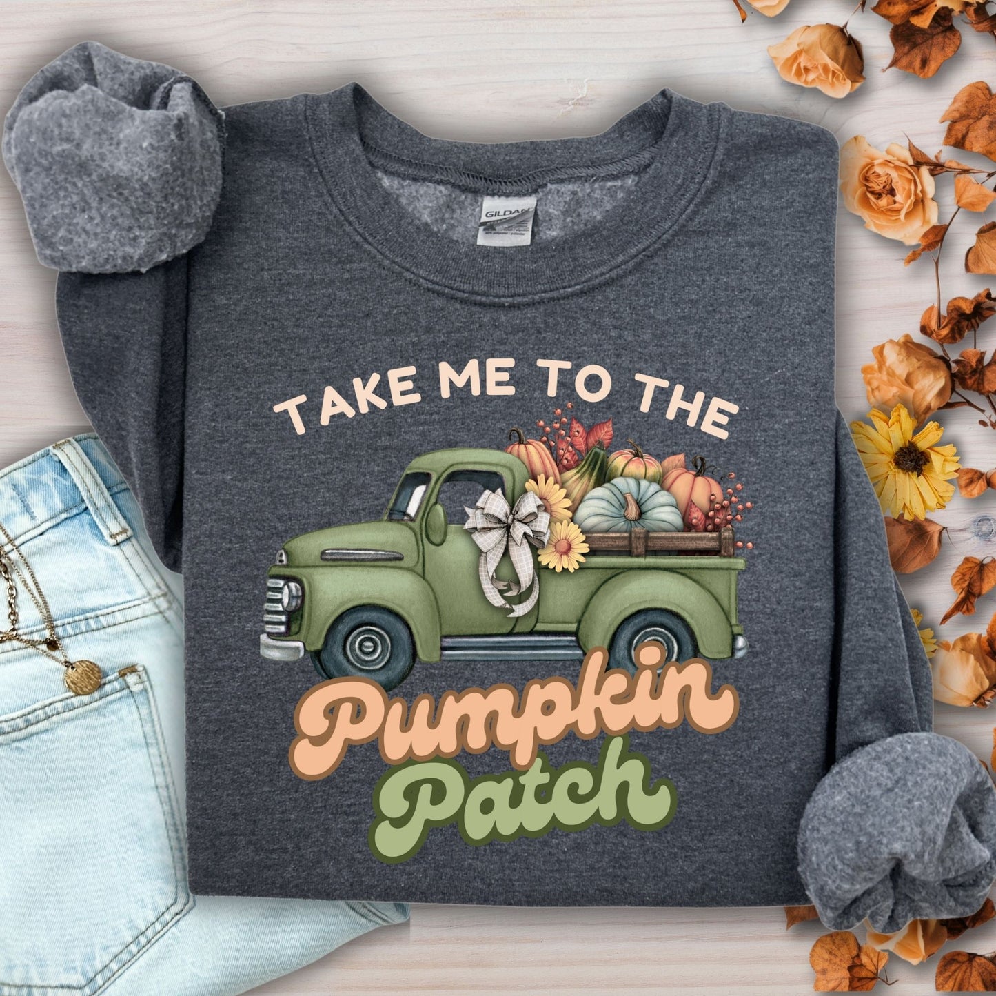 Take Me to the Pumpkin Patch Sweatshirt
