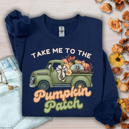 Take Me to the Pumpkin Patch Sweatshirt