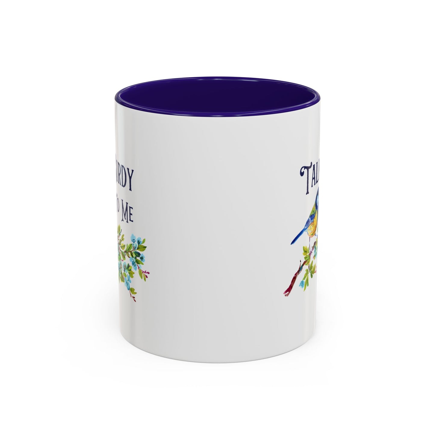 "Talk Birdy to Me" Mug (11/15oz)