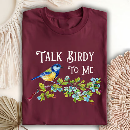 Talk Birdy to Me T-Shirt