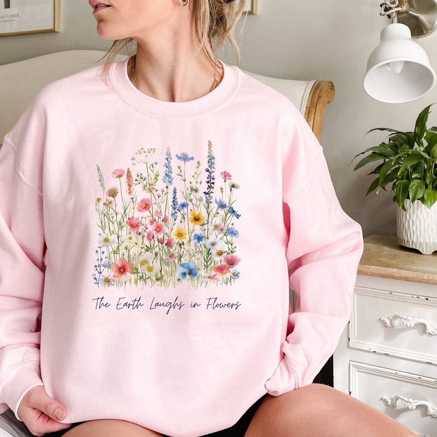 The Earth Laughs in Flowers Sweatshirt
