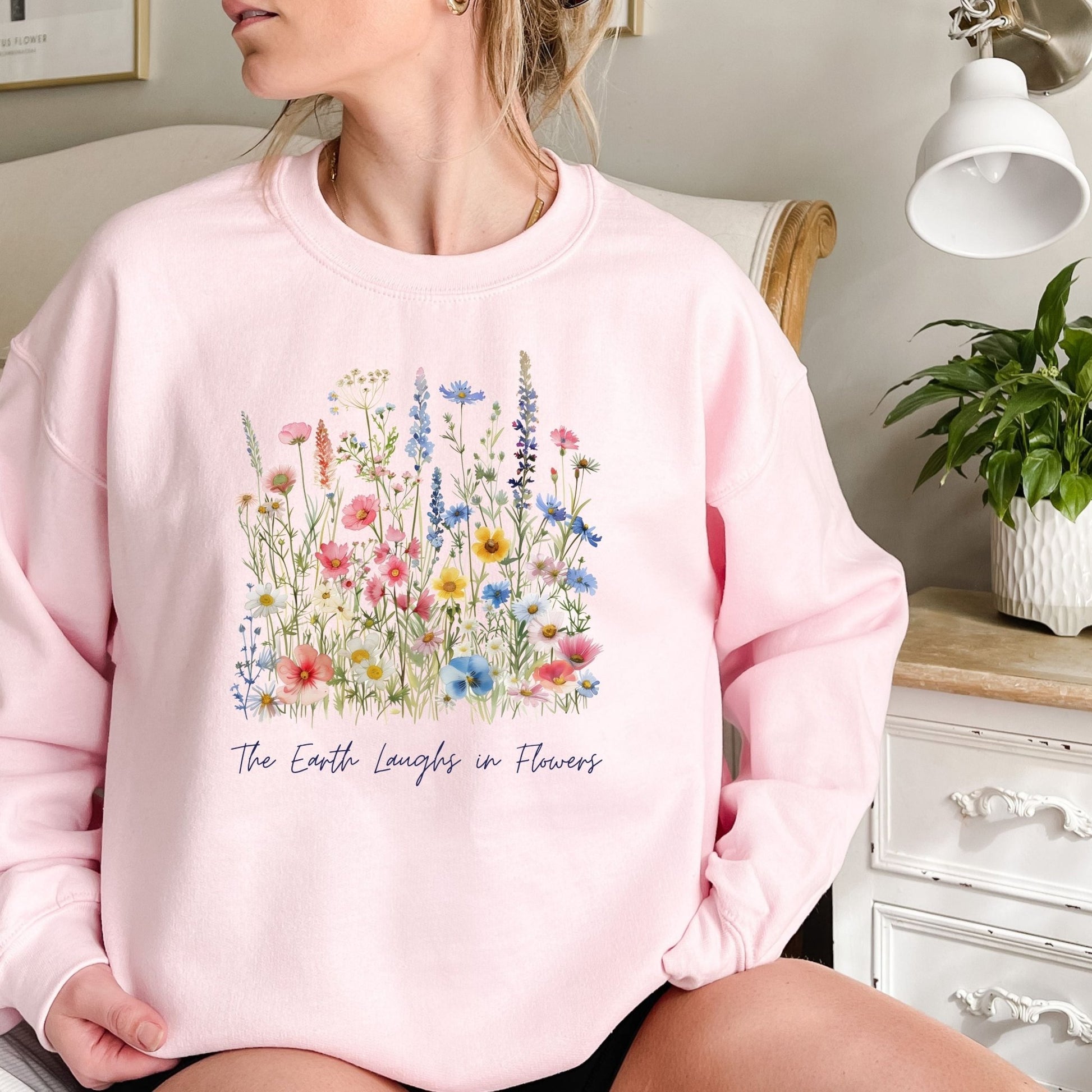 The Earth Laughs in Flowers Sweatshirt
