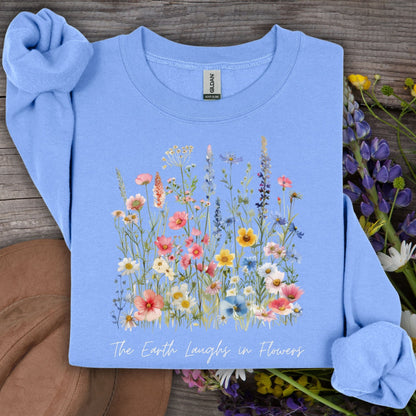 The Earth Laughs in Flowers Sweatshirt