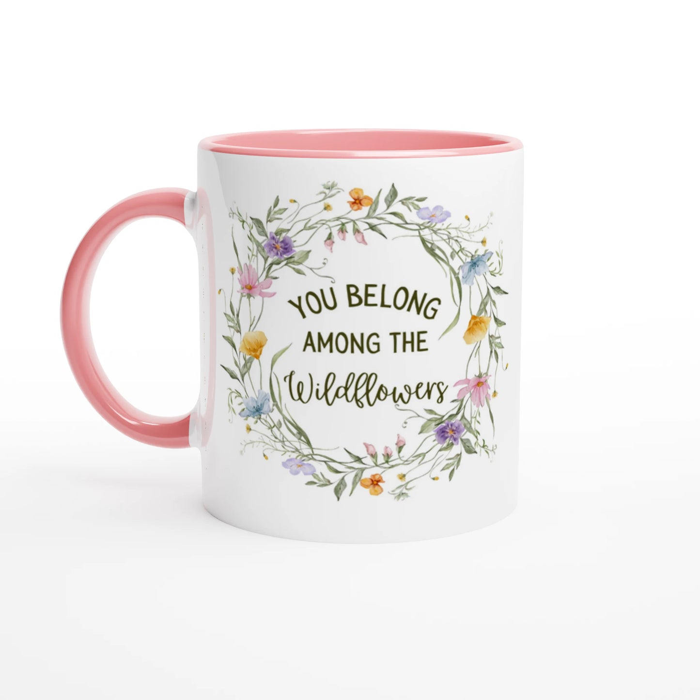You Belong Among the Wildflowers Ceramic Mug