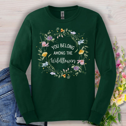 You Belong Among the Wildflowers Long Sleeve Tee