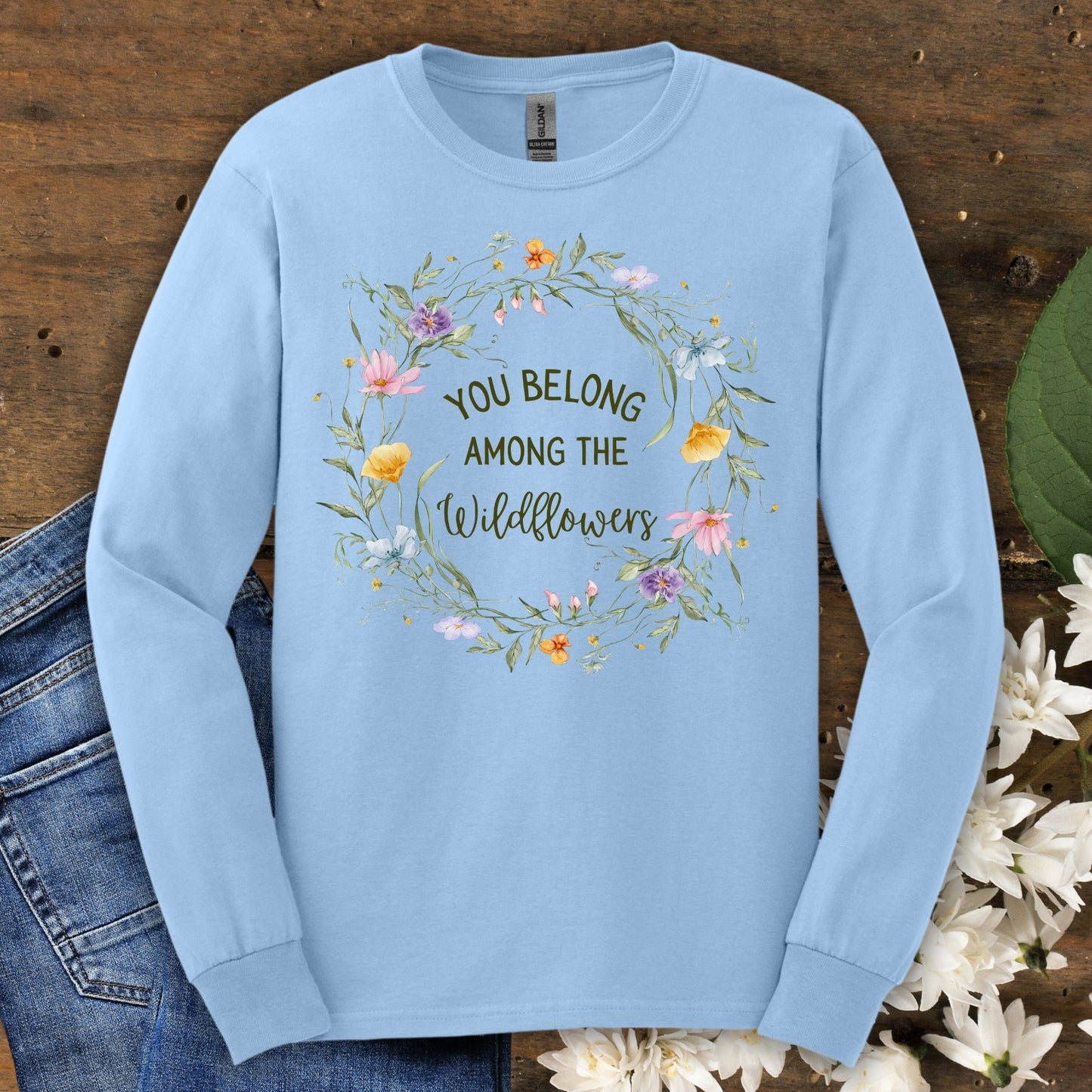 You Belong Among the Wildflowers Long Sleeve Tee