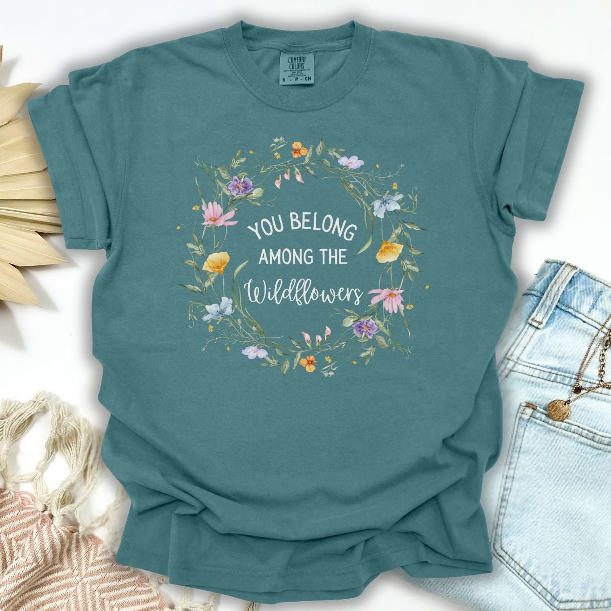 You Belong Among the Wildflowers T-Shirt