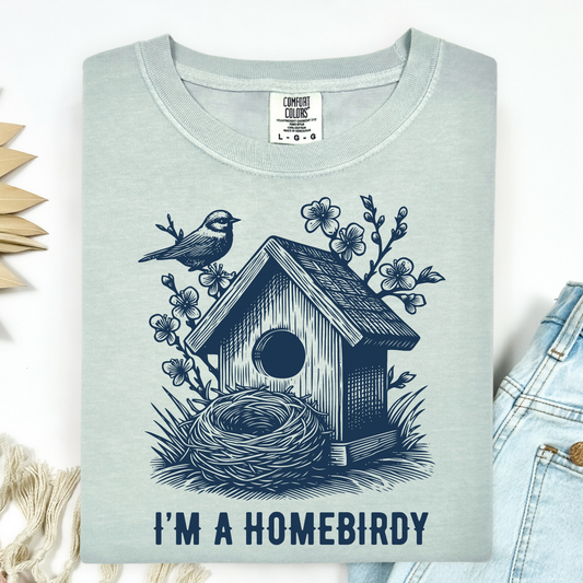 I'm a Homebirdy (Homebody) T-Shirt