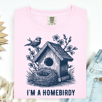 I'm a Homebirdy (Homebody) T-Shirt