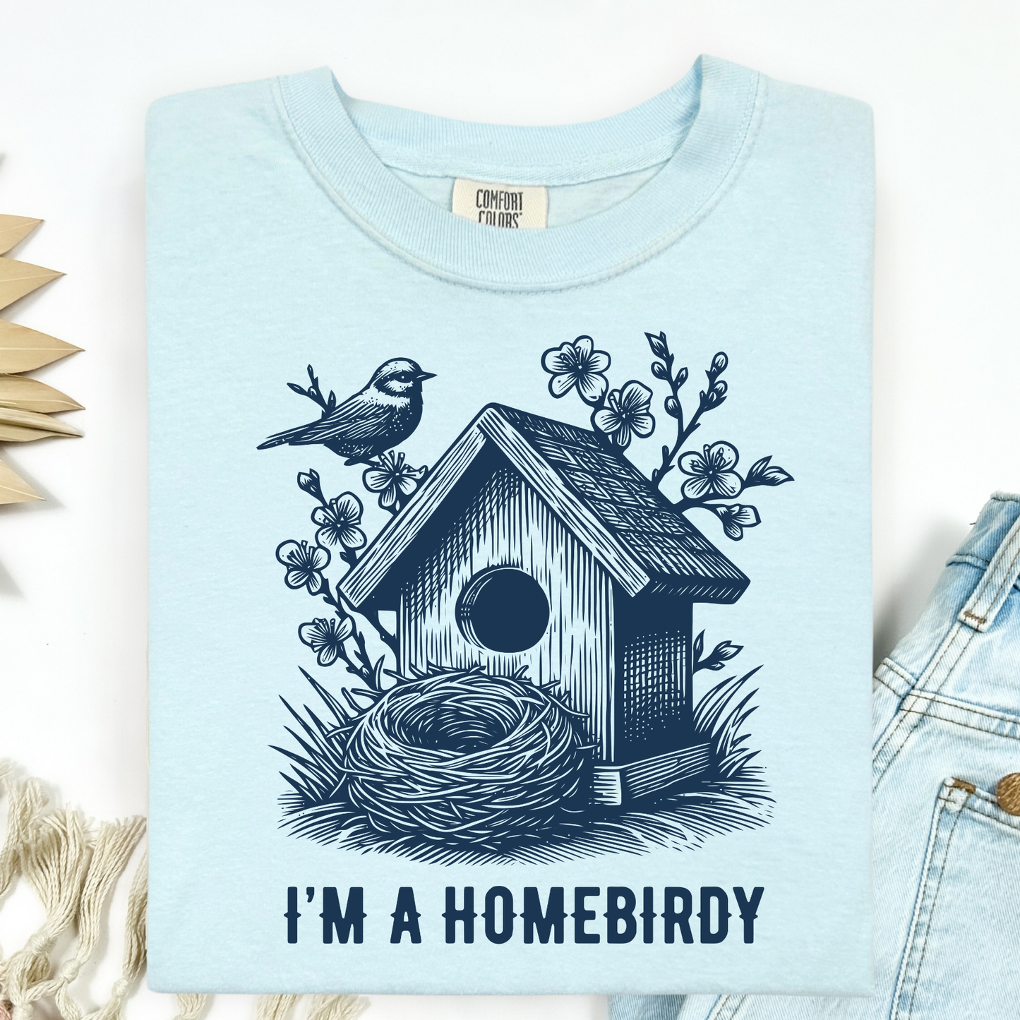 I'm a Homebirdy (Homebody) T-Shirt