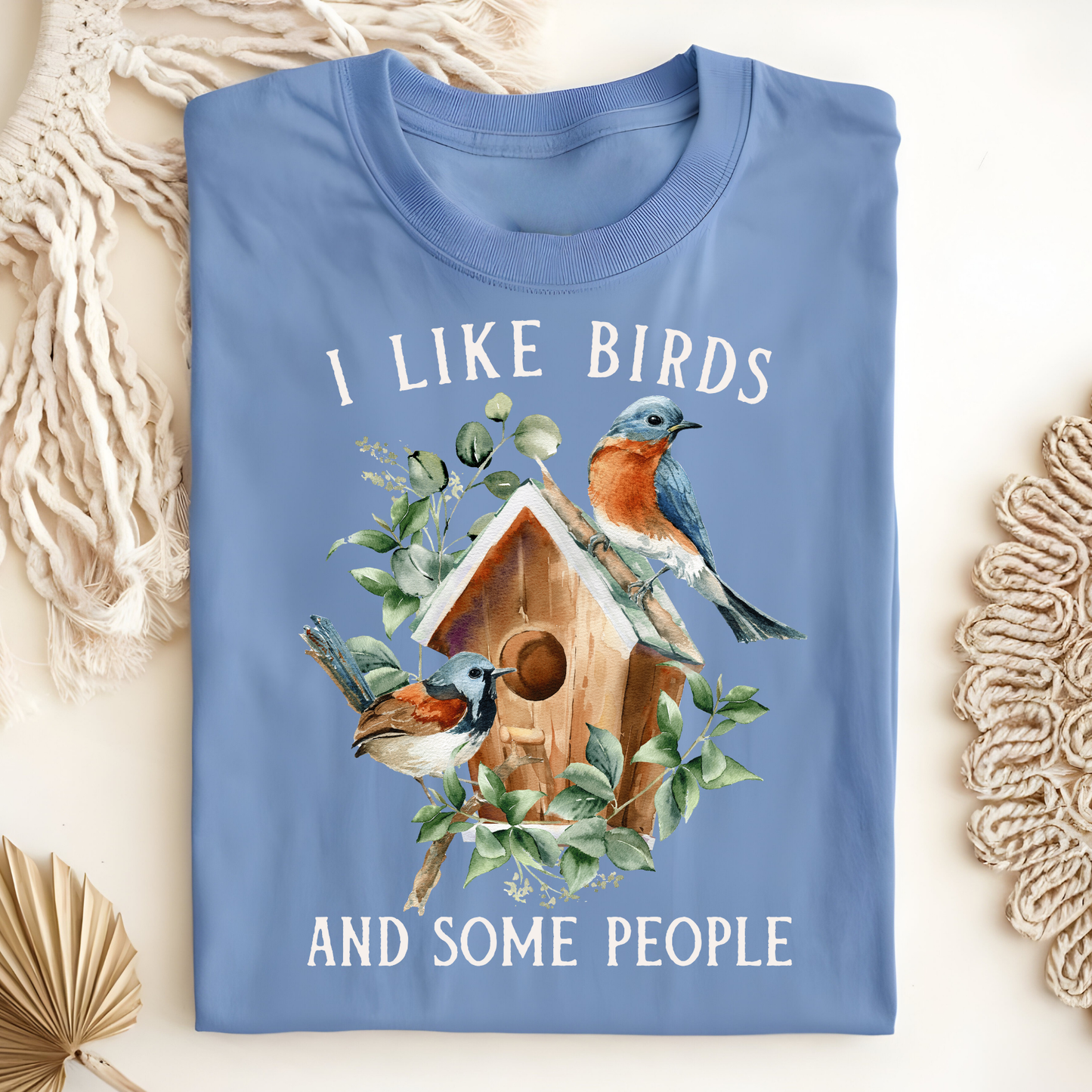 I Like Birds and Some People T-Shirt