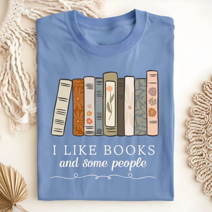 I Like Books and Some People T-Shirt