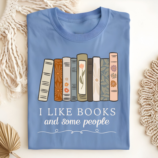 I Like Books and Some People T-Shirt