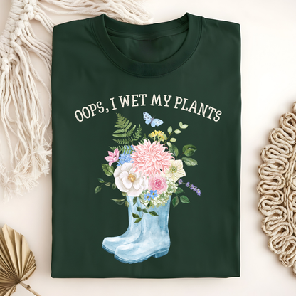I Wet My Plants T-Shirt
