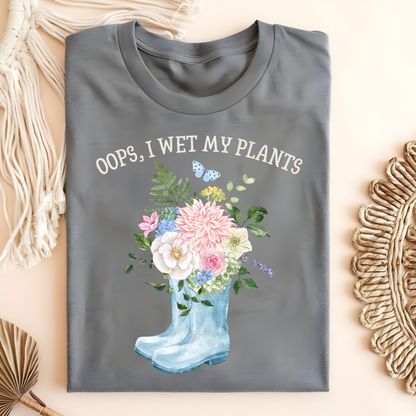 I Wet My Plants T-Shirt