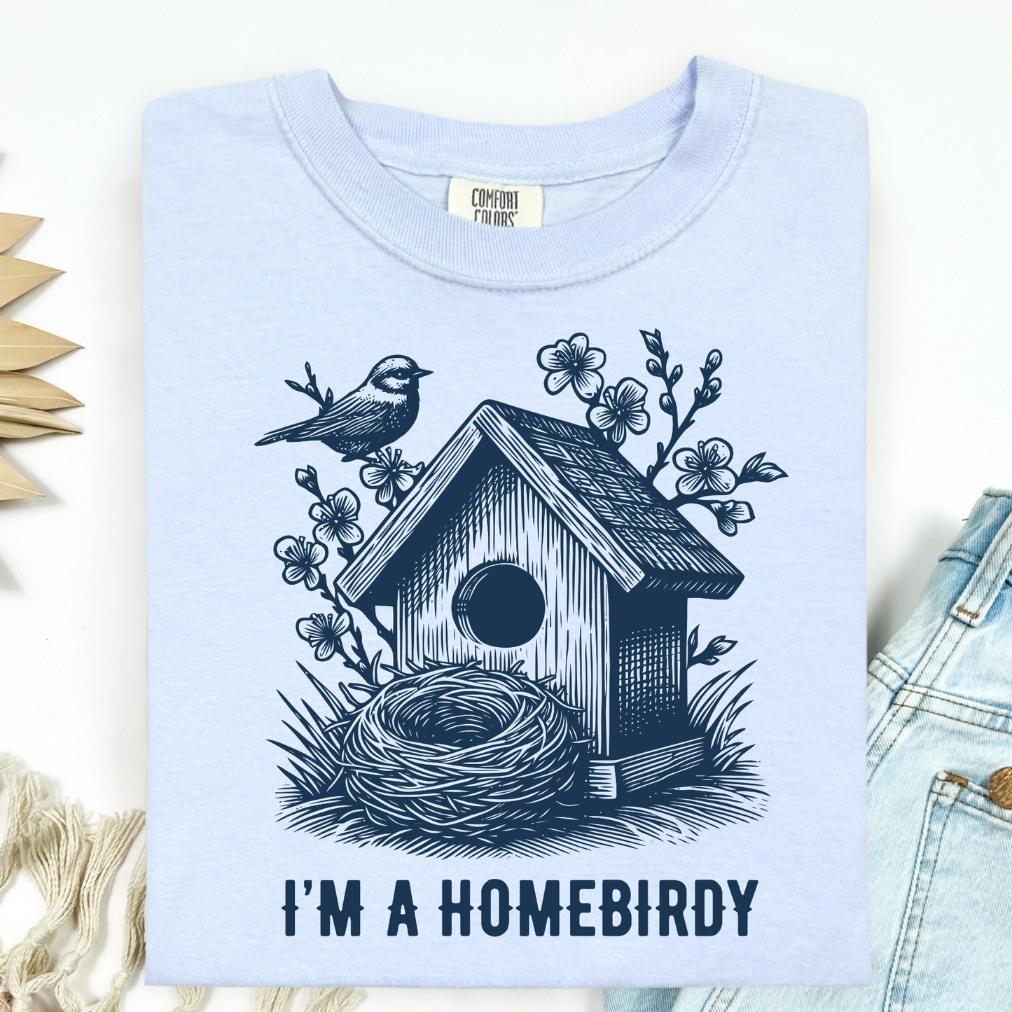 I'm a Homebirdy (Homebody) T-Shirt