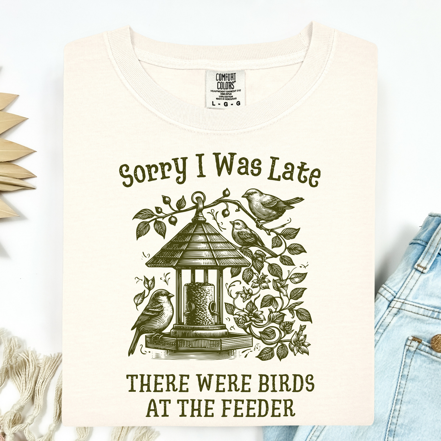 Sorry I was Late - There Were Birds T-Shirt