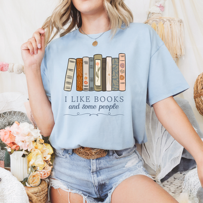 I Like Books and Some People T-Shirt
