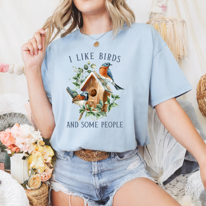 I Like Birds and Some People T-Shirt