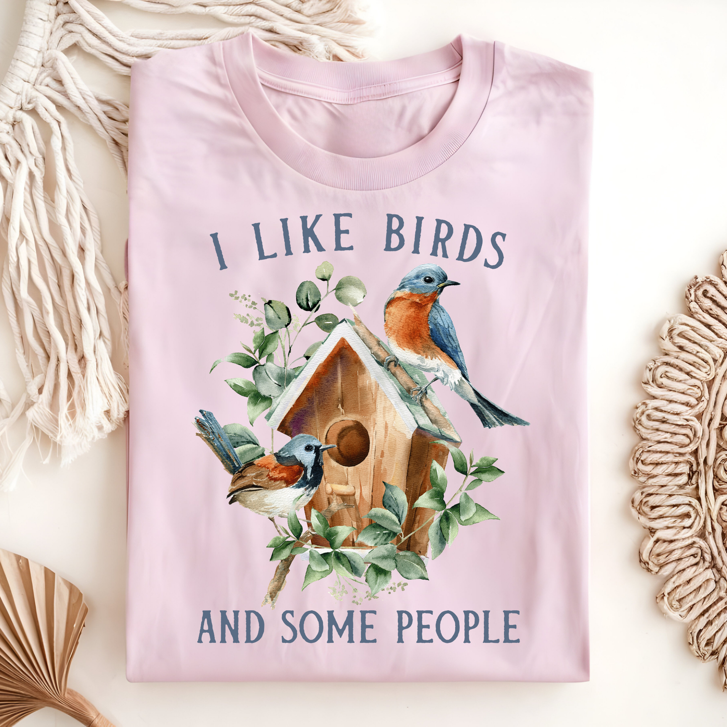I Like Birds and Some People T-Shirt