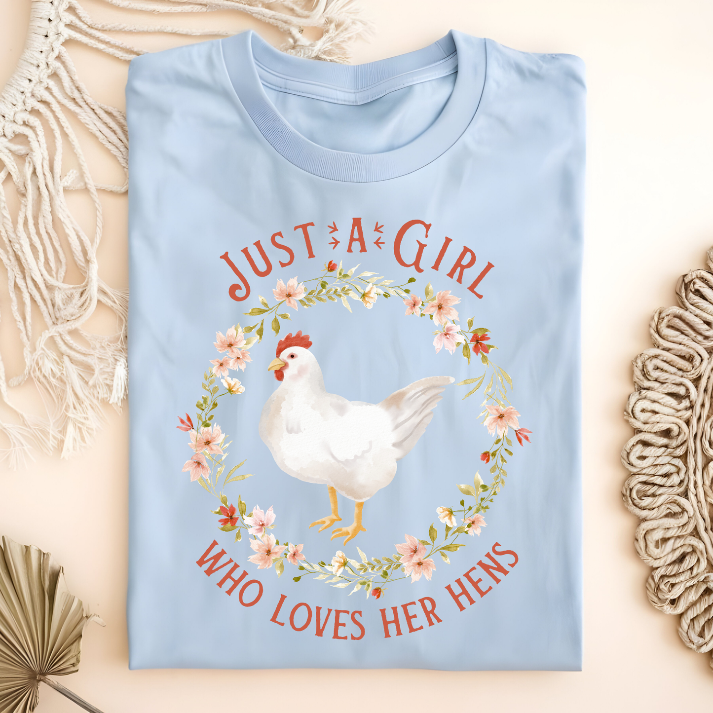 Just a Girl Who Loves Her Hens T-Shirt