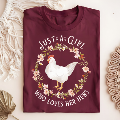 Just a Girl Who Loves Her Hens T-Shirt
